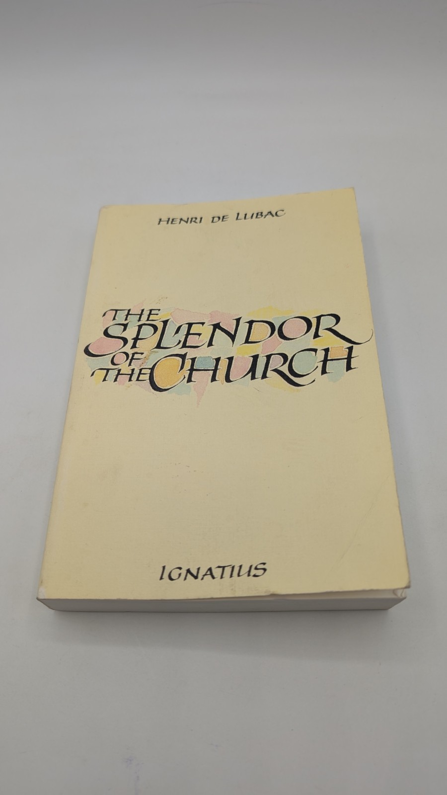 The Splendor of the Church by Henri De Lubac (1986, Trade Paperback)