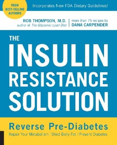 Dana Carpender Rob Thompson The Insulin Resistance Solution (Paperback)