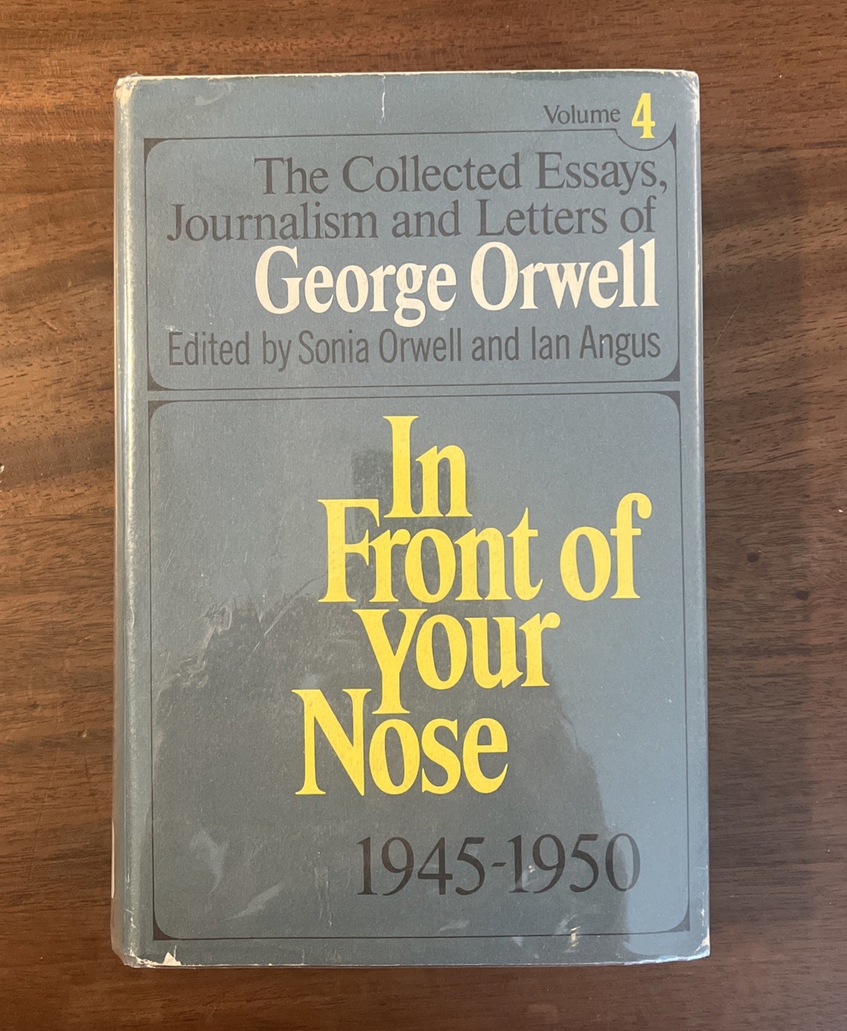IN FRONT OF YOUR NOSE, 1945-1950 (FIRST EDITION WORKS OF George Orwell Hardback