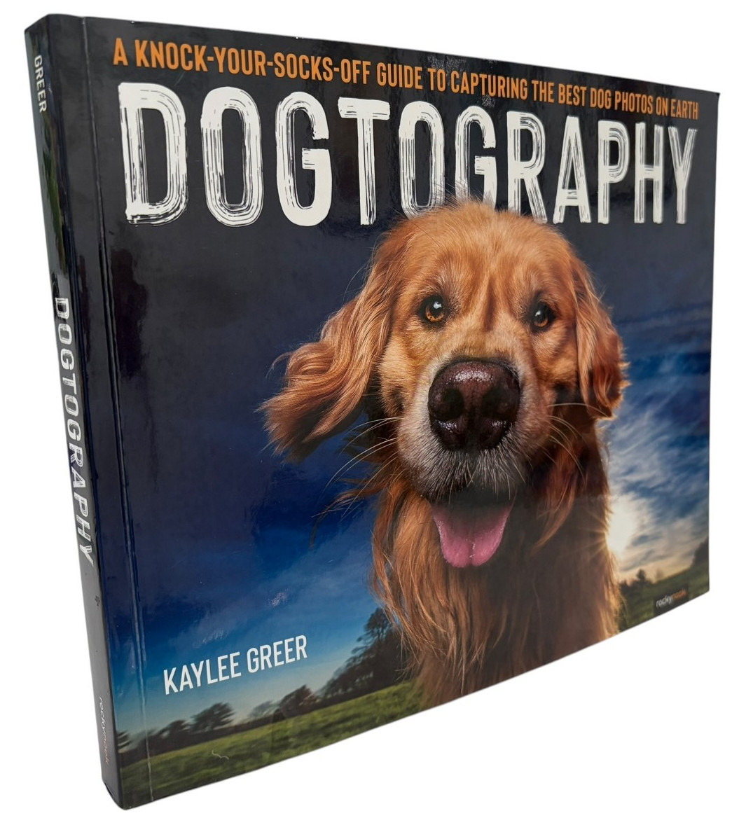 Dogtography Kaylee Greer Dog Photography Guide Rocky Nook Photo Book PB