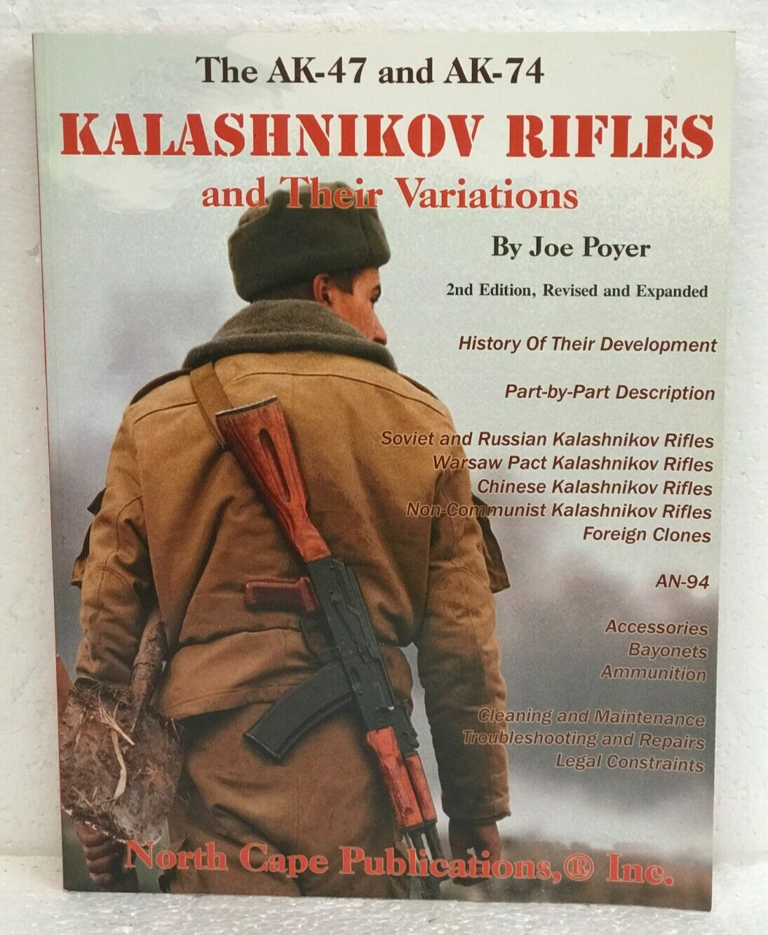 The Ak-47 & AK-74 Kalashnikov Rifles & Their Variations 2006 Revised & Expanded