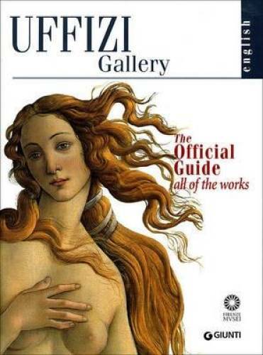 The Uffizi: The Official Guide All of the Works – Paperback – GOOD