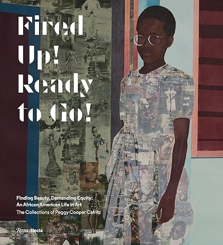 Fired Up! Ready to Go!: Finding Beauty, Demanding Equity: African American Art