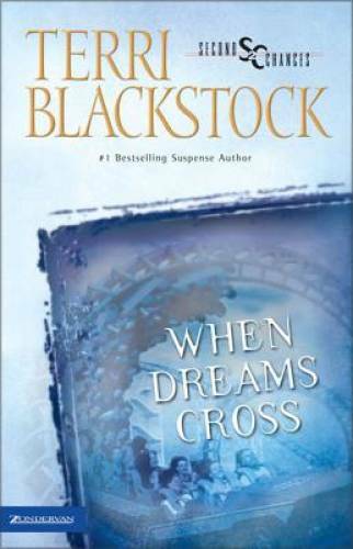 When Dreams Cross (Second Chances Series #2) – Paperback – GOOD