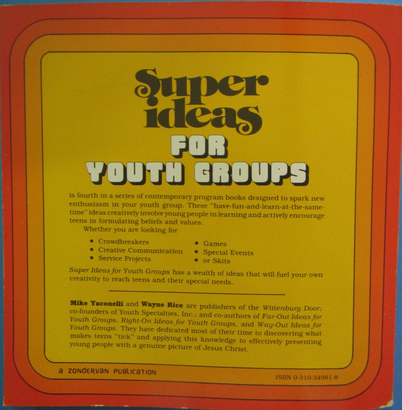 Super Ideas for Youth Groups Mike Yaconelli and Wayne Rice (1979, Trade…