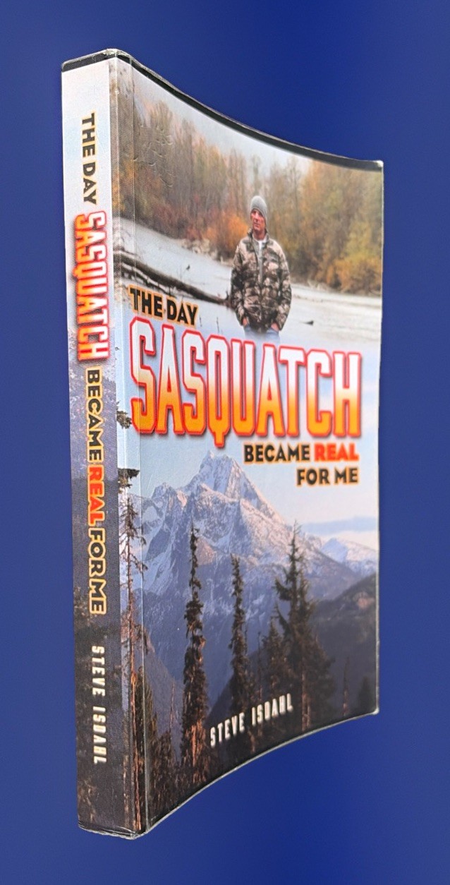 THE DAY SASQUATCH BECAME REAL FOR ME 2020 PAPERBACK BY STEVE ISDAHL~Rare HTF OOP