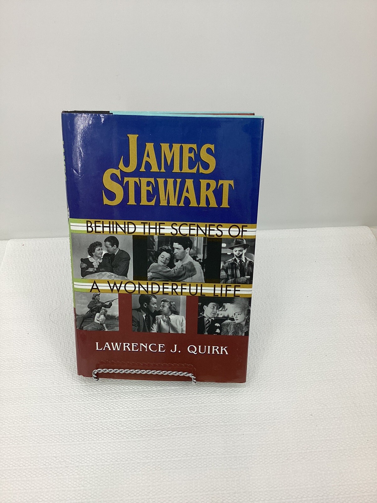 James Stewart: Behind the Scenes of a Wonderfu… by Quirk, Lawrence J. Hardback
