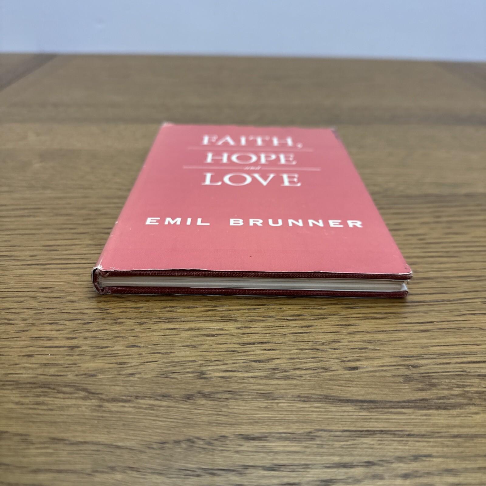 Faith, Hope, and Love Emil Brunner Westminster Press 1956 Hardcover Dust Jacket