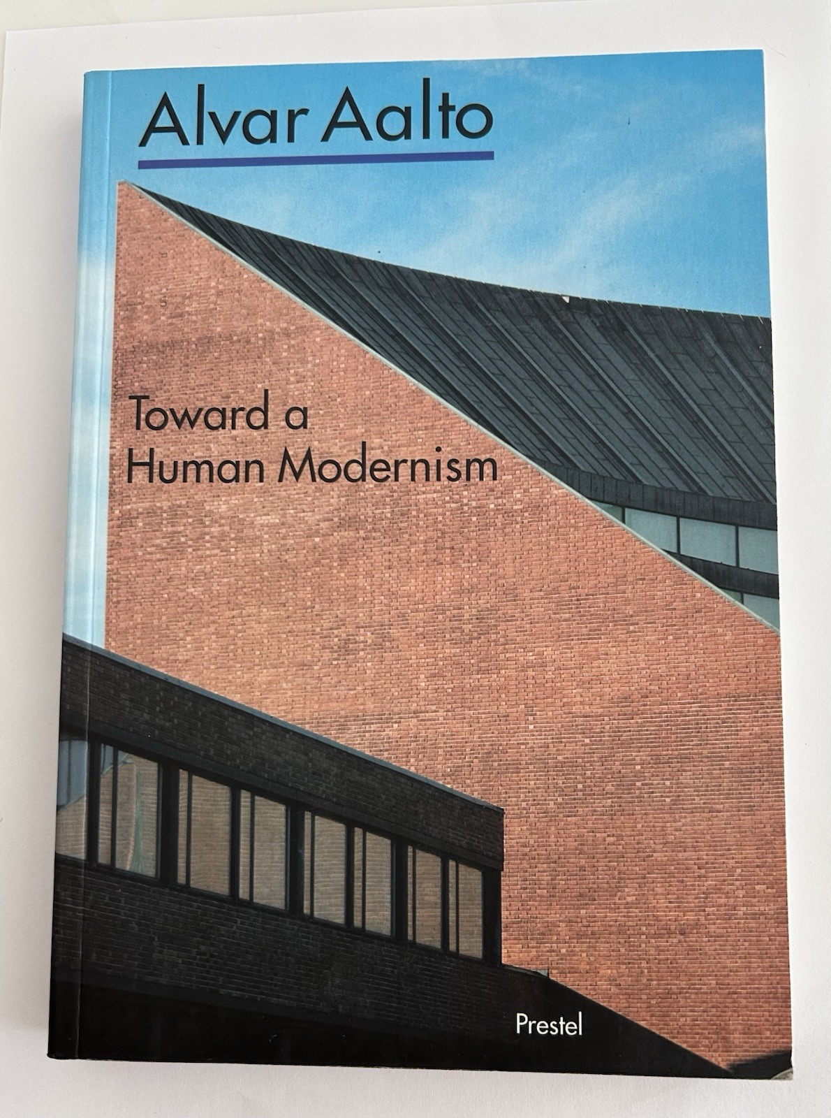 Alvar Aalto: Towards a Human Modernism