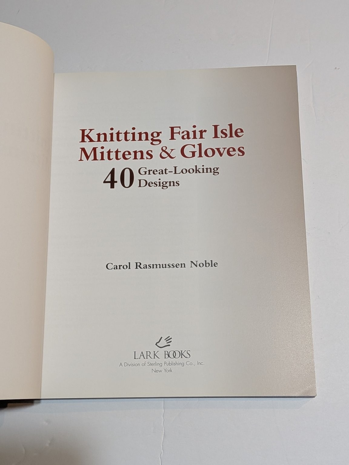 Knitting Fair Isle Mittens & Gloves Carol Rasmussen Noble Lark Books 2002 Crafts