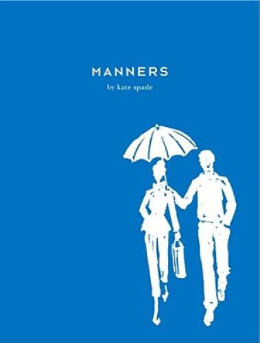 Manners – Hardcover By Spade, Kate – VERY GOOD