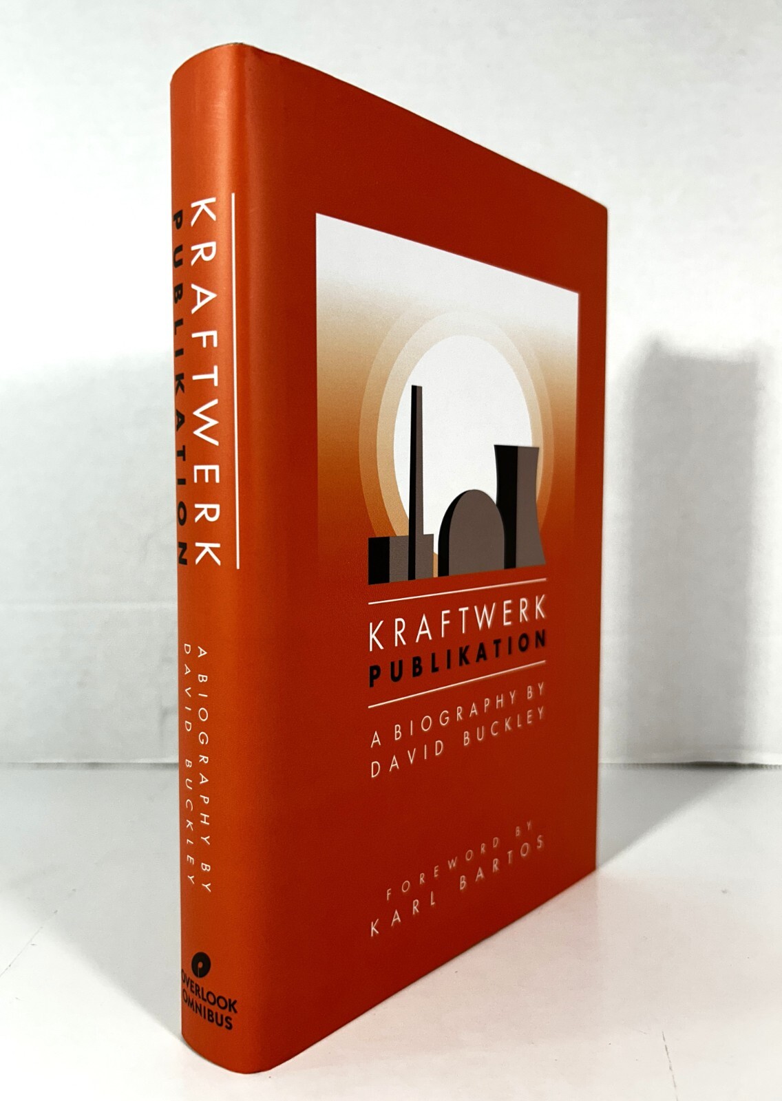Kraftwerk: Publikation by David Buckley 2015 Hardcover