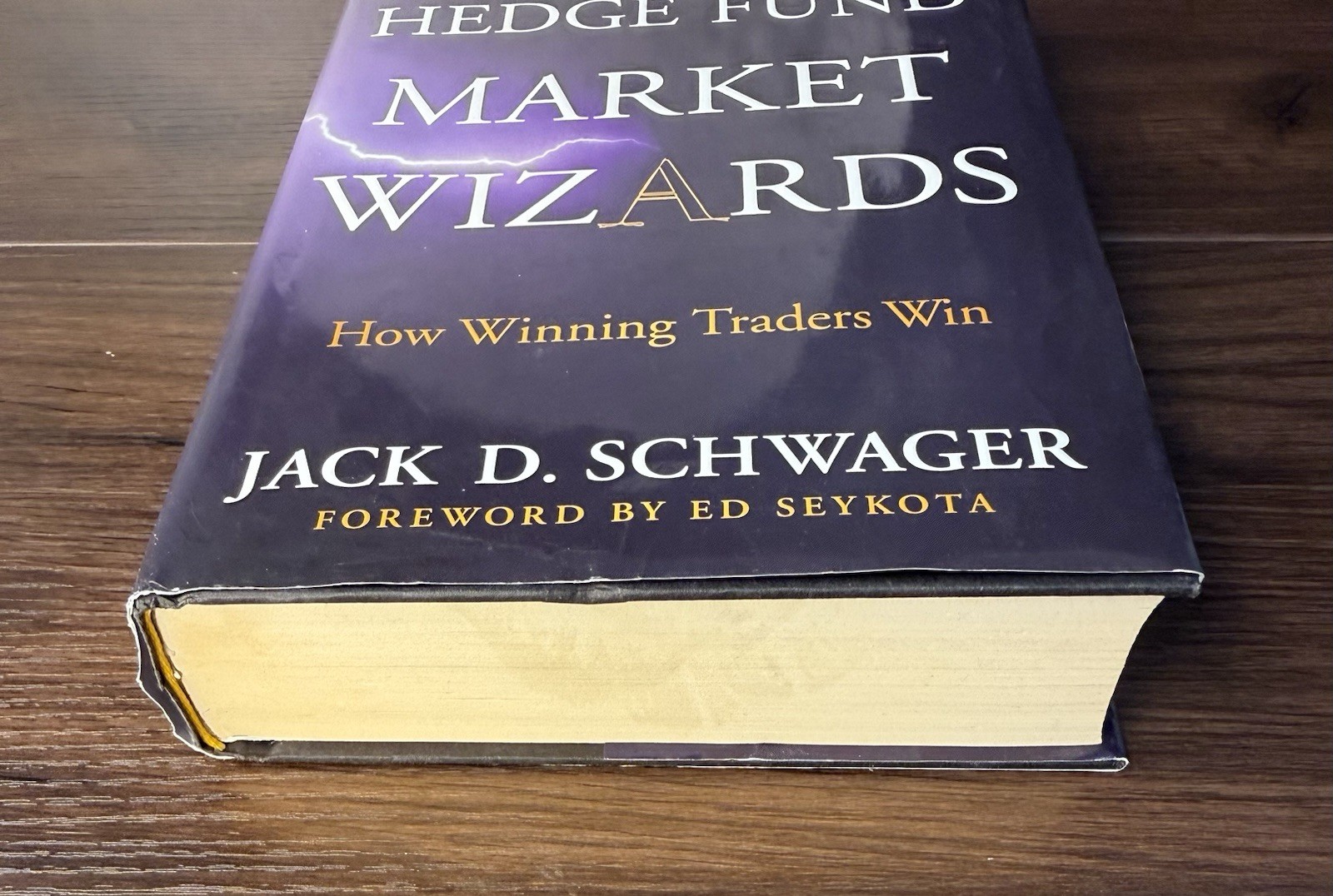 Hedge Fund Market Wizards : How Winning Traders Win by Jack D. Schwager
