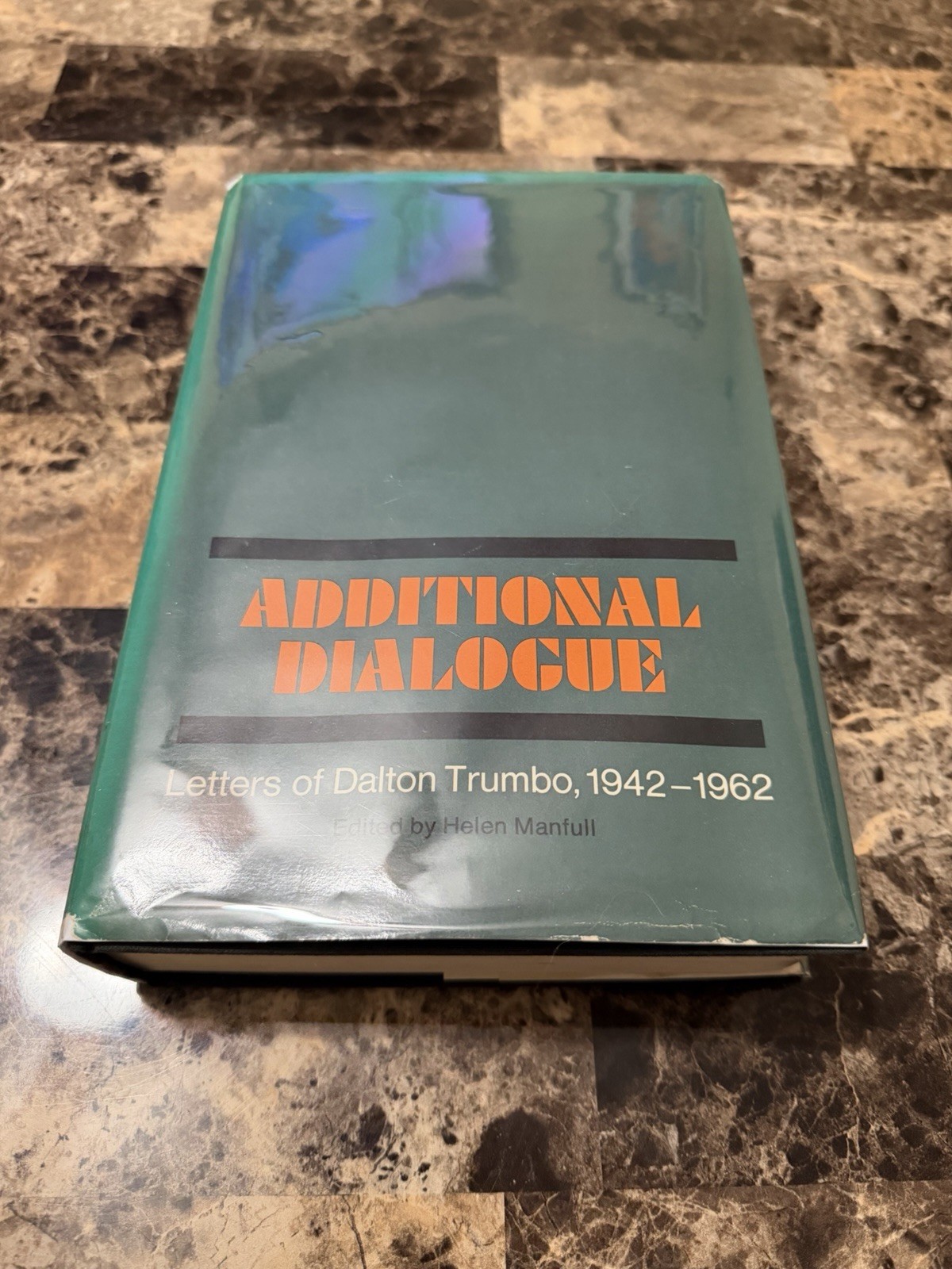 ADDITIONAL DIALOGUE: LETTERS OF DALTON TRUMBO, 1942-1962 – Hardcover