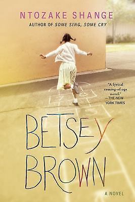Betsey Brown : A Novel by Ntozake Shange (2010, Trade Paperback)