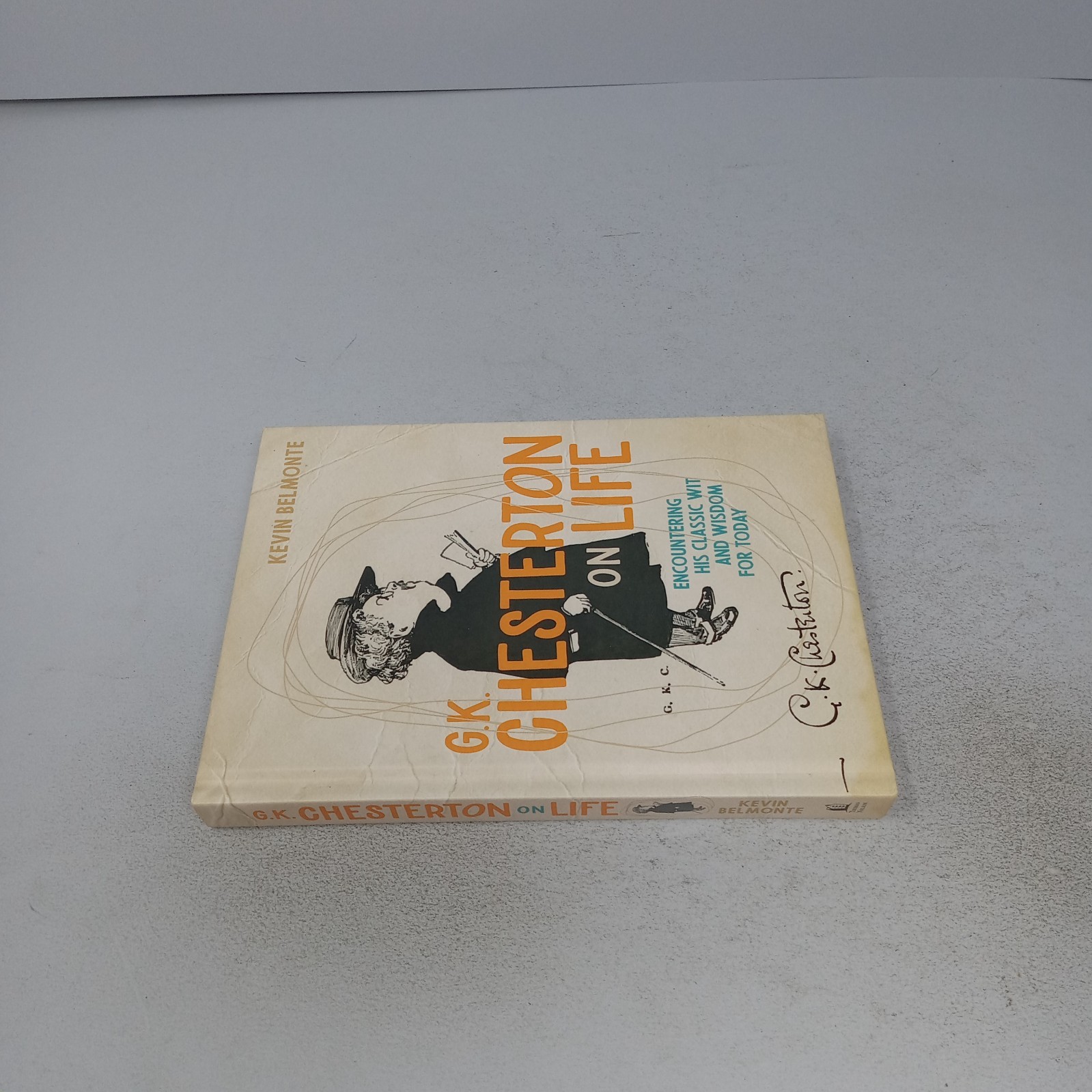 G. K. Chesterton on Life: 2026 Thomas Nelson Hardcover by Kevin Belmonte