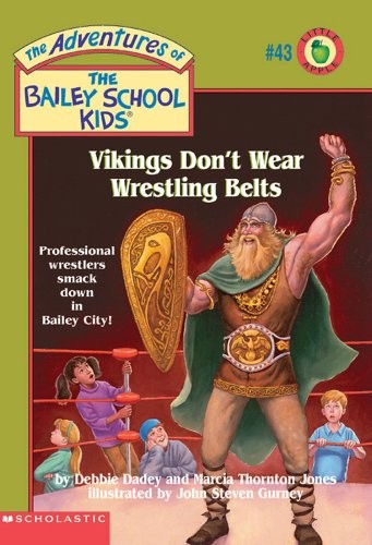 Vikings Don’t Wear Wrestling Belts (Adventures of the Bailey School Kids, No. 4