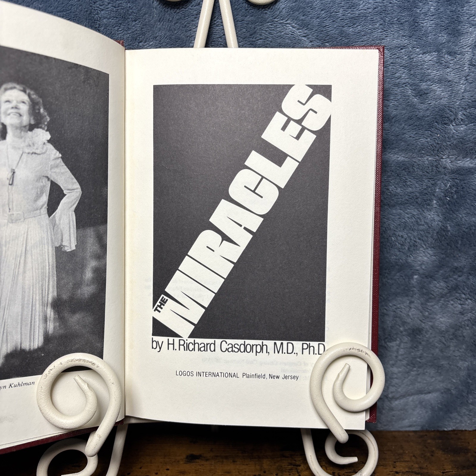 THE MIRACLES by H. Richard Casdorph, M.D. Miraculous Healings HCDJ First Ed.