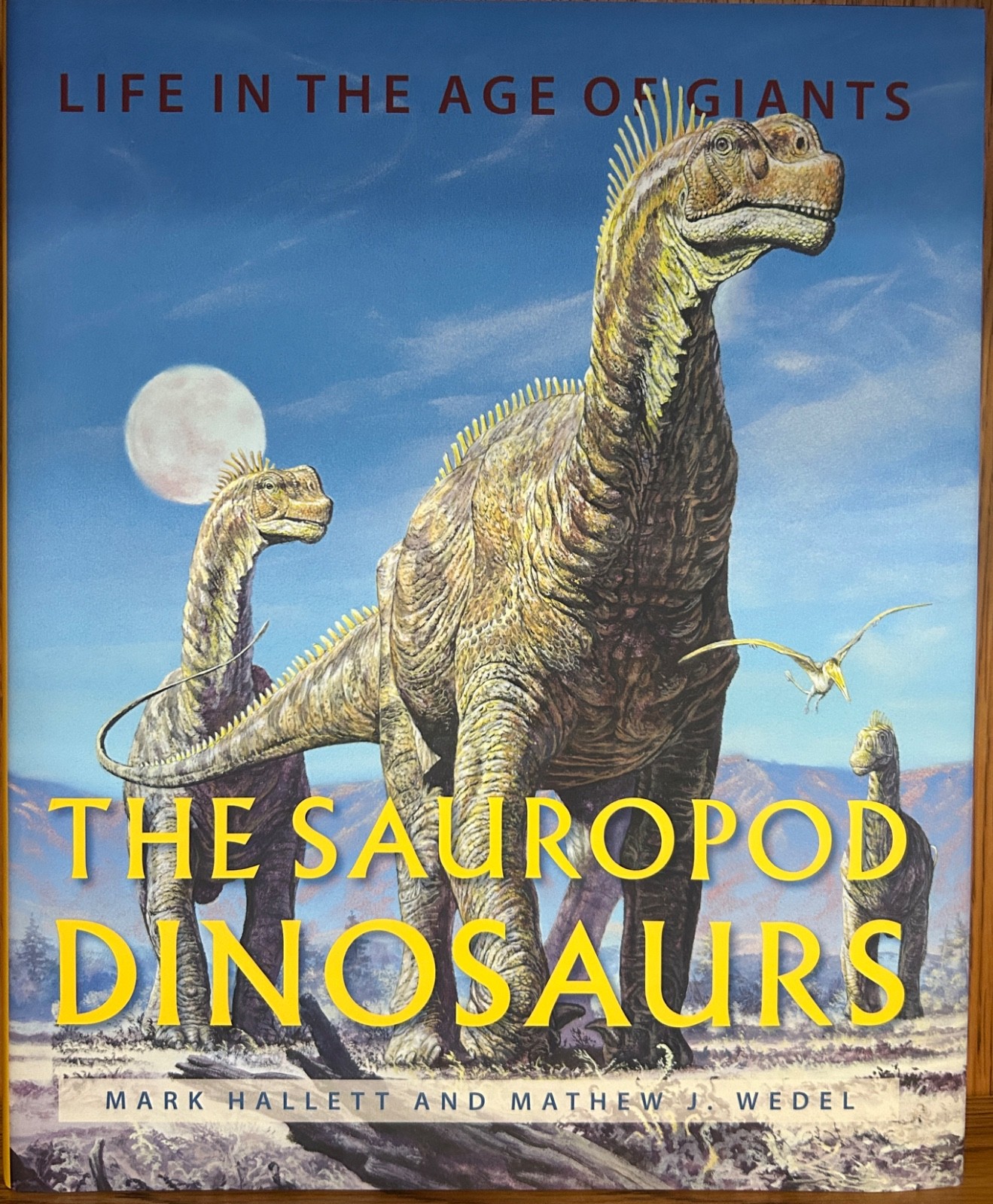 The Sauropod Dinosaurs: Life in the Age of Giants by MD Hallett,