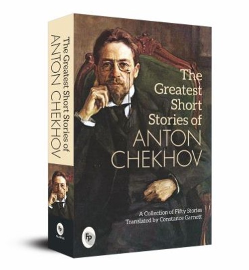 The Greatest Short Stories of Anton Chekhov: a Collection of Fift