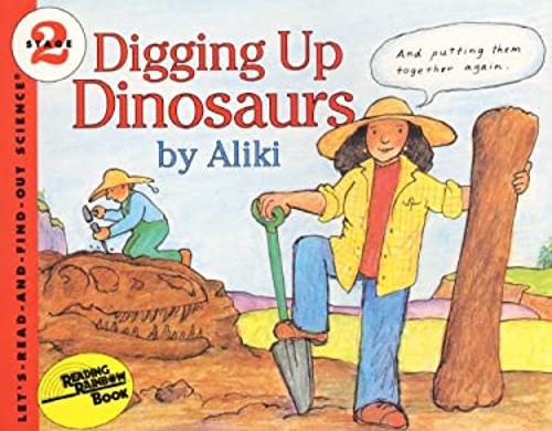 Digging up Dinosaurs Reinforced Library Binding Aliki