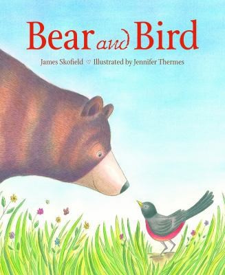 Bear and Bird by Skofield, James