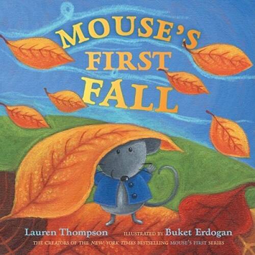 Mouse’s First Fall – Hardcover By Thompson, Lauren – VERY GOOD