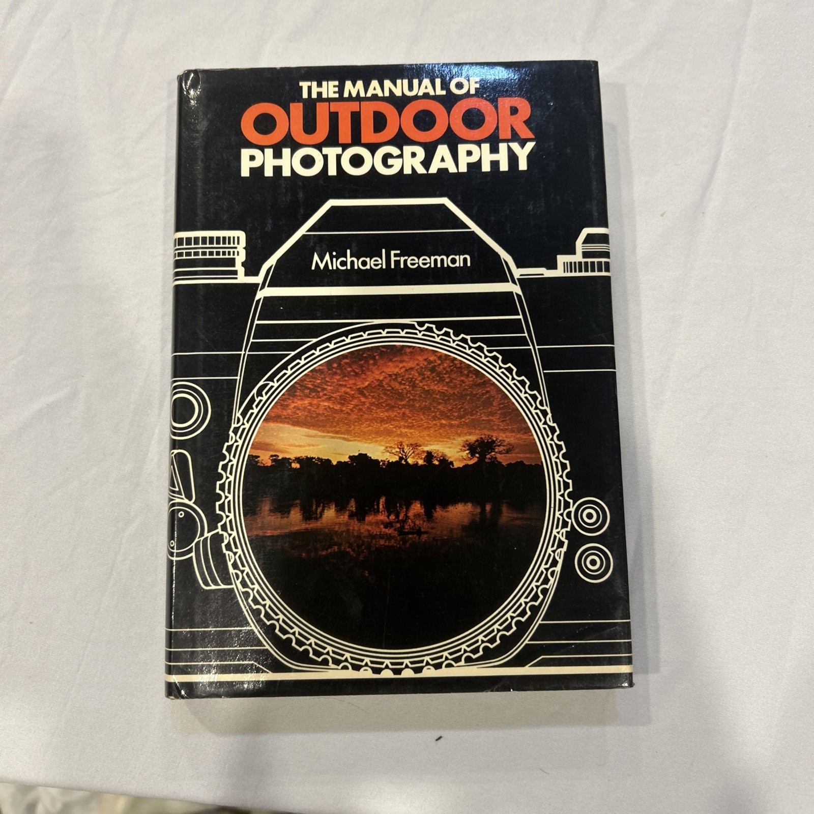 Manual of Outdoor Photography:Michael A. Freeman,1981,HCDJ 1st Print, Vtg
