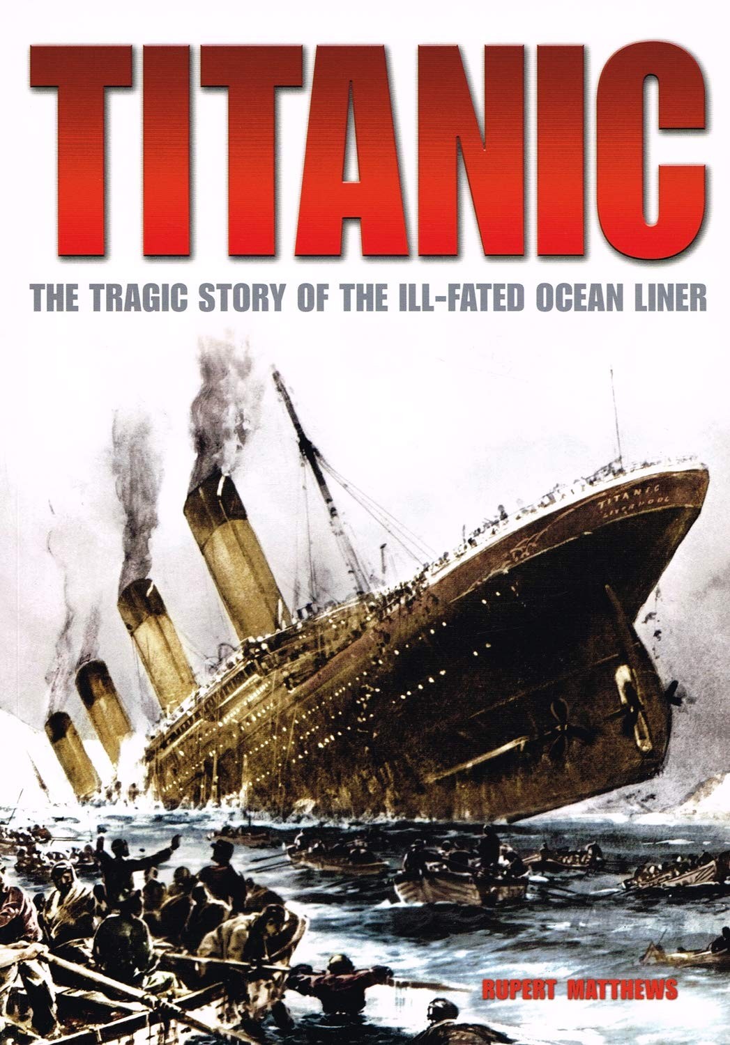 Titanic. by Rupert Matthews – paperback Rupert Matthews