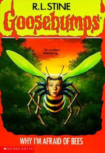 Why I’m Afraid Of Bees (Goosebumps, No.17) – Paperback By Stine, R.L. – GOOD