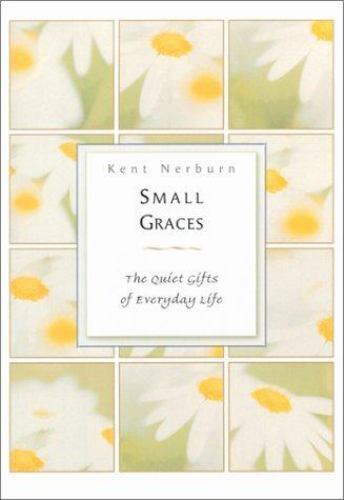 Small Graces by Kent Nerburn