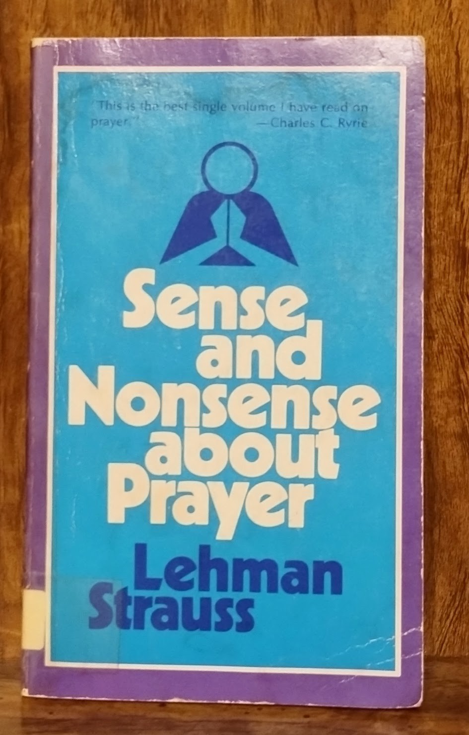 Sense and Nonsense About Prayer Lehman Strauss 1978 Moody Press Paperback NBC