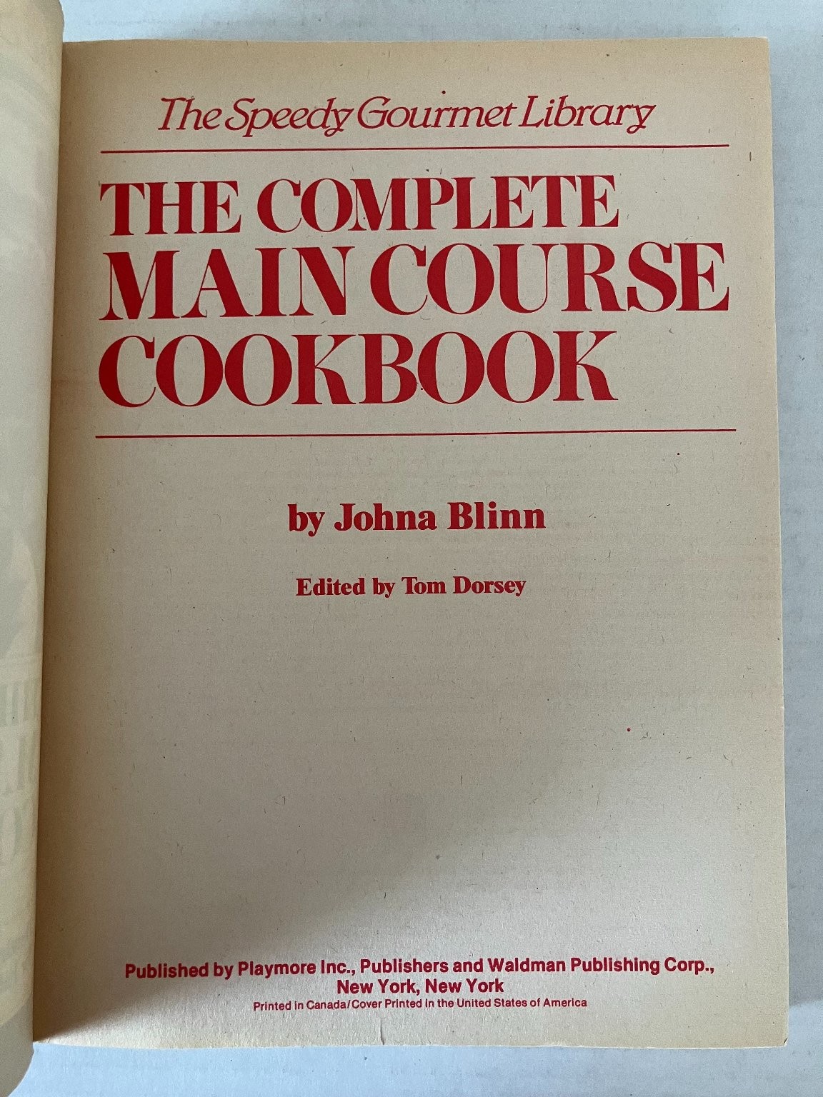 The Complete Main Course Cookbook Johna Blinn 1987 Speedy Gourmet Library
