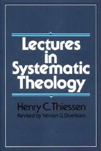 Lectures in Systematic Theology – Hardcover By Henry C. Thiessen – GOOD
