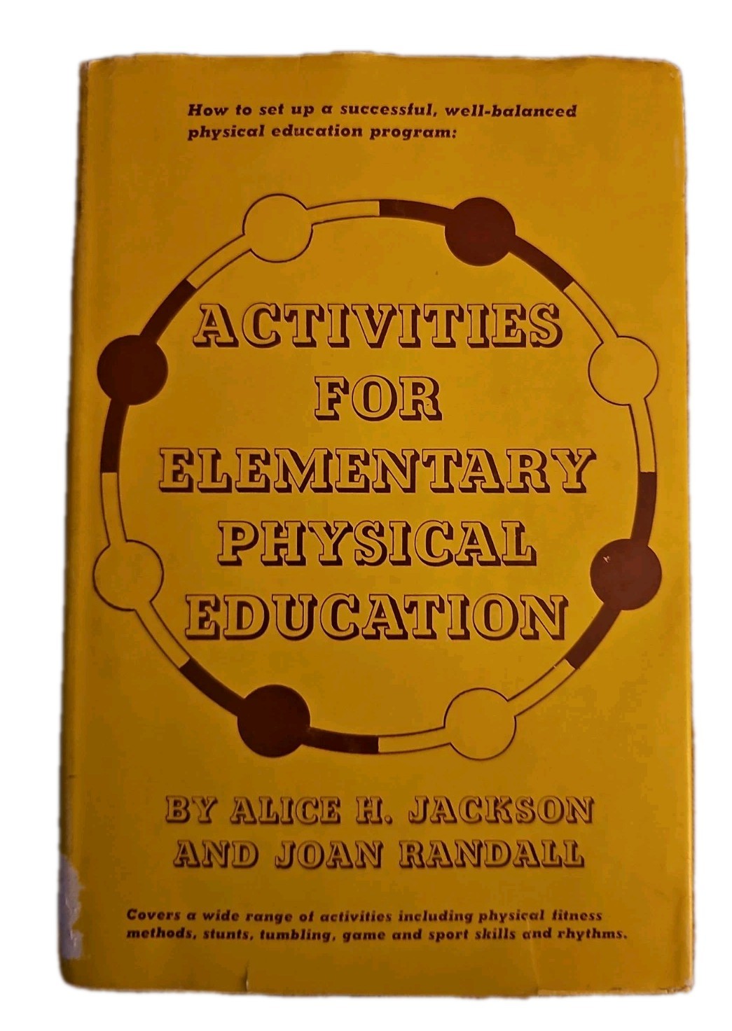 Activities for Elementary Physical Education Jackson Randall 1971 HC/DJ PE Games