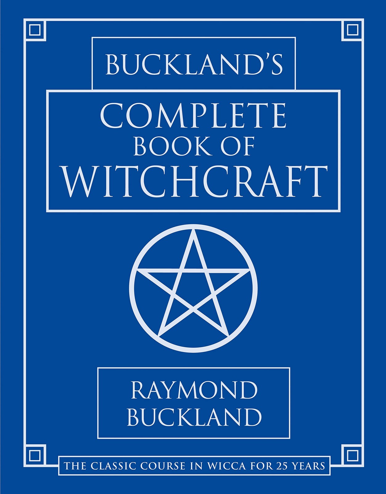 Buckland’s Complete Book of Witchcraft (Llewellyn’s Practical Magick)