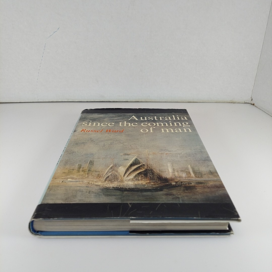 Australia Since The Coming of Man Russel Ward 1987 Revised Ed Illustrated HCDJ