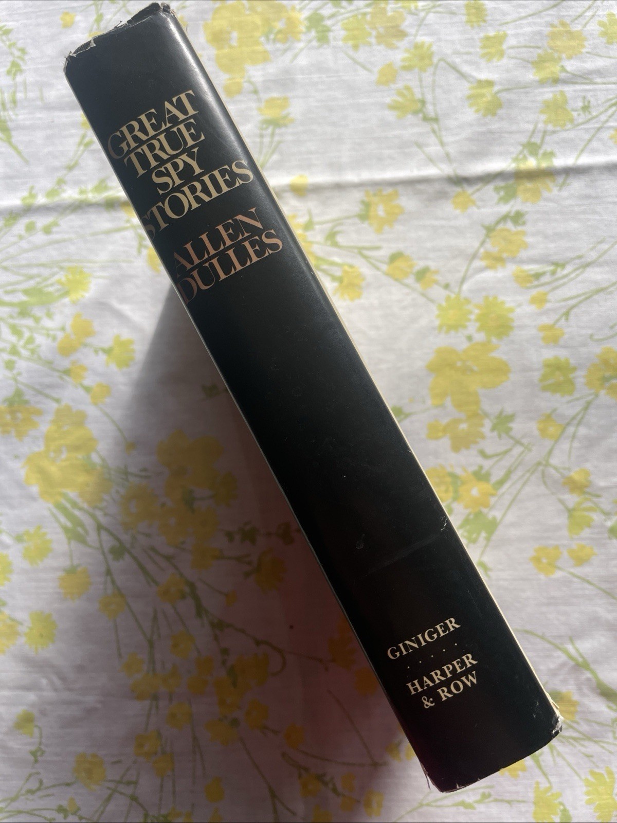 Great True Spy Stories edited by Allen Dulles (1968 HCDJ 392 pages CIA Director)