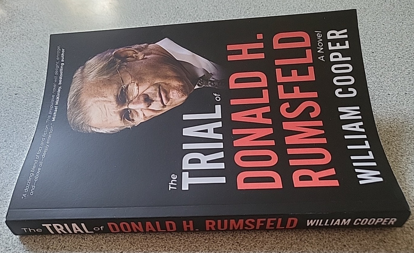 2025 THE TRIAL OF DONALD H. RUMSFELD by William Cooper PB political history book