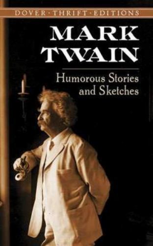 Humorous Stories and Sketches (Dover Thrift Editions) by Mark Twain, Good Book