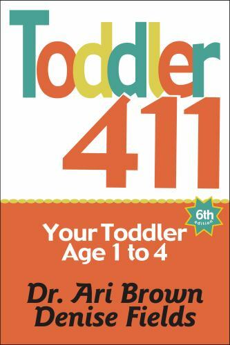 Toddler 411: Clear Answers & Smart Advice for Your Toddler by Brown, Ari,Fields,