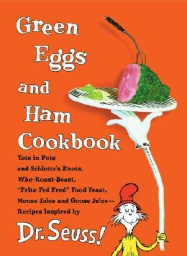 Green Eggs and Ham Cookbook: Recipes Inspired by Dr. Seuss – VERY GOOD