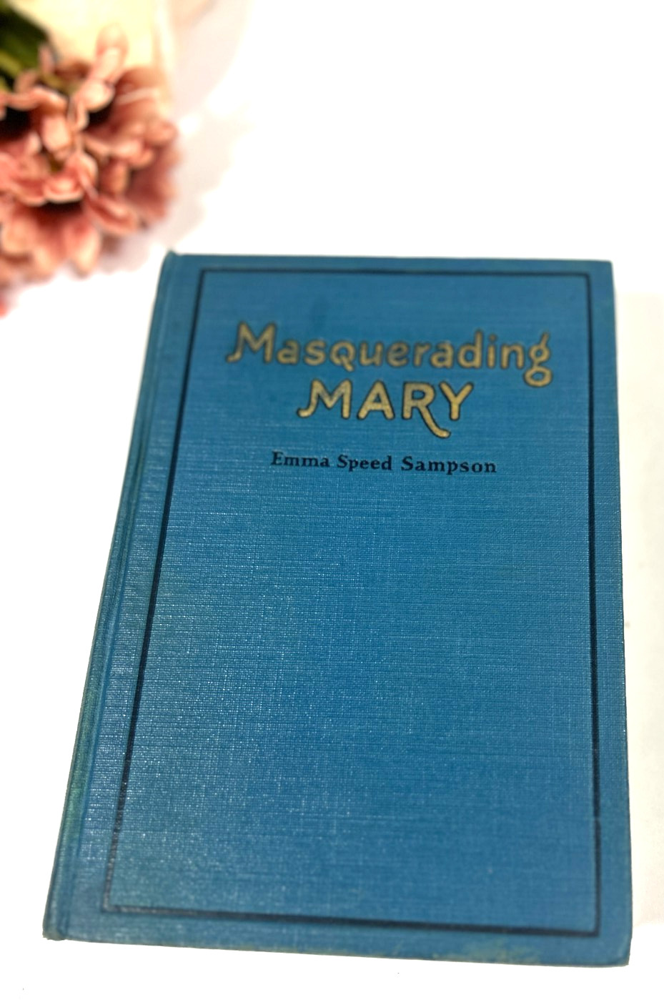 Masquerading Mary – Emma Sampson (Hardcover, 1924) Antique Book