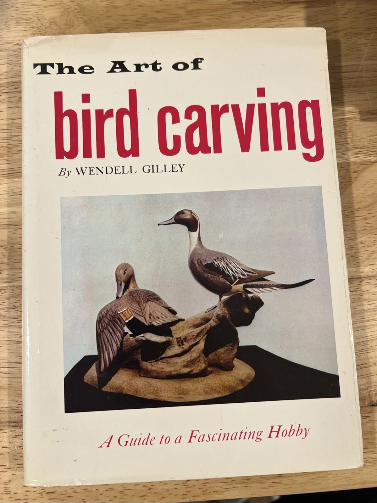 The Art Of Bird Carving HCDJ Signed By Author Wendell Gilley 1972