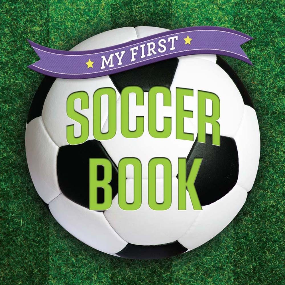 My First Soccer Book (First Sports) – board book Union Square Kids