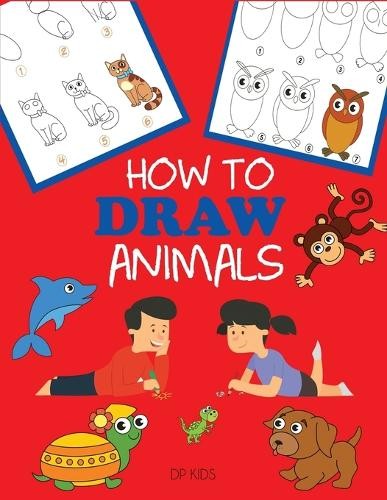 Dp Kids How to Draw Animals (Paperback) How to Draw Books for Kids