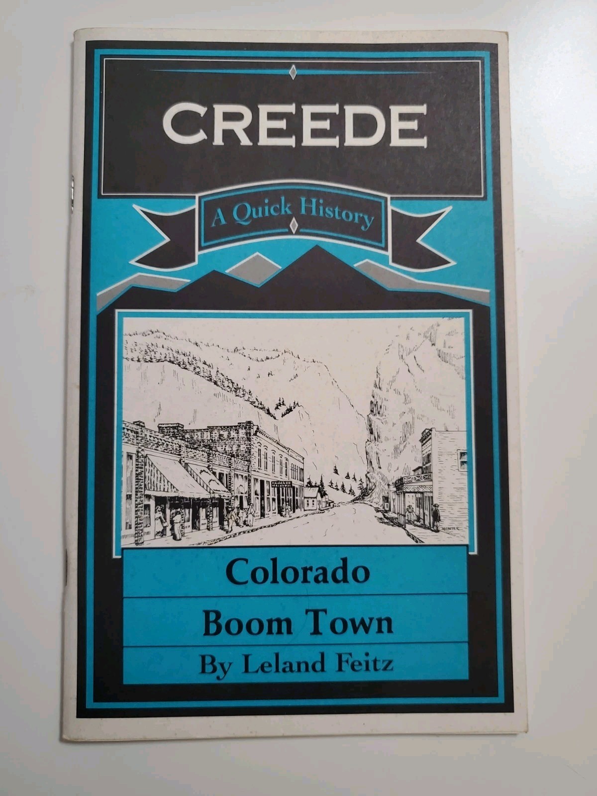A Quick History of Creede: Colorado Boom Town