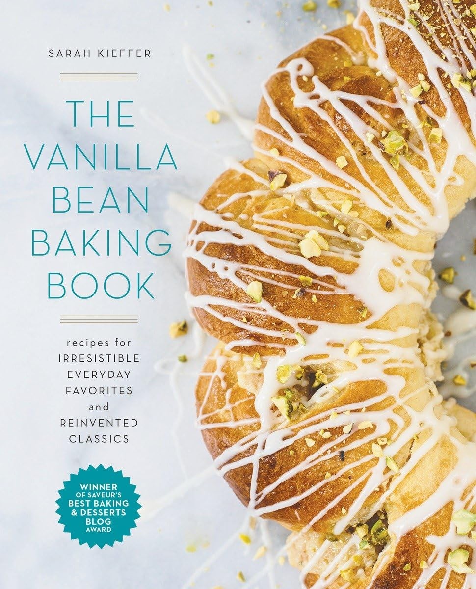 The Vanilla Bean Baking Book: Recipes for Irresistible Everyday Favorites an…