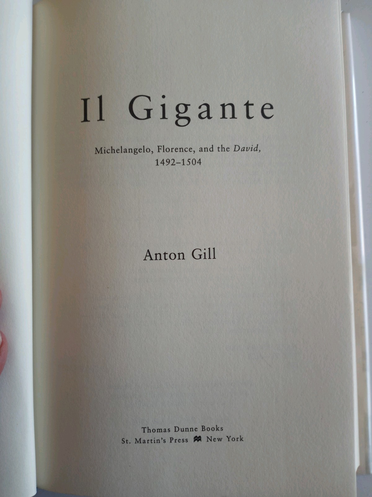 I1 Gigante, Michelangelo, Florence And The David, By Anton Gill, Hardback 1st US