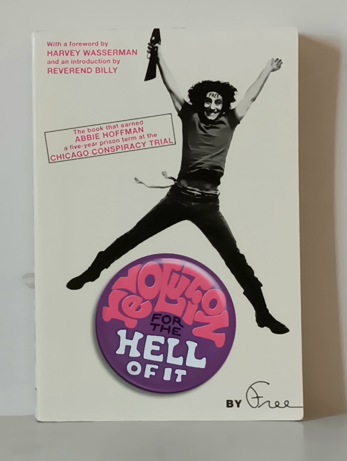 Abbie Hoffman: Revolution for the Hell of It (2005) Thunder’s Mouth Press